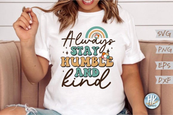 Always Stay Humble and Kind Retro Review