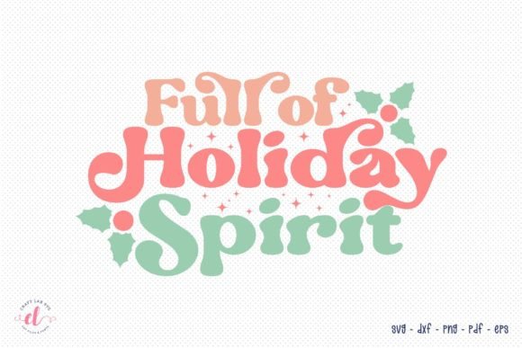 Full of Holiday Spirit - Christmas SVG Review