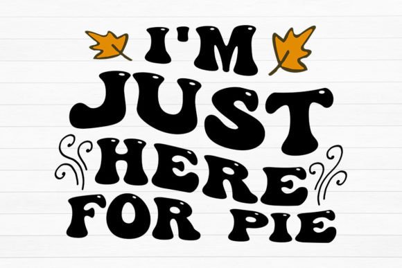 I m Just Here for Pie Embroidery Review
