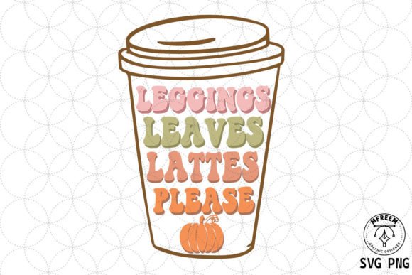 Leggings Leaves Lattes Please SVG PNG Review