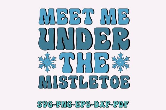 Meet Me Under the Mistletoe Svg, Winter Review