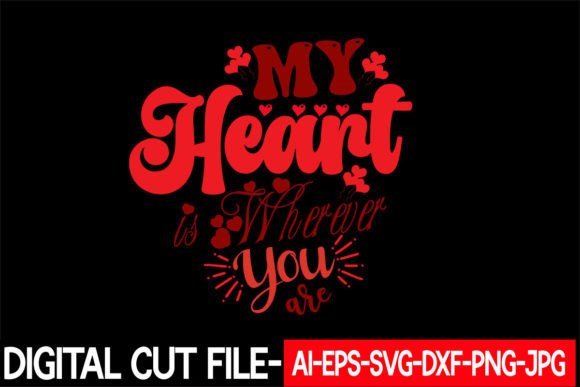 My Heart is Wherever You Are Svg Review
